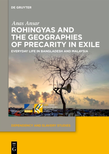 Rohingyas and the Geographies of Precarity in Exile: Everyday Life in Bangladesh and Malaysia