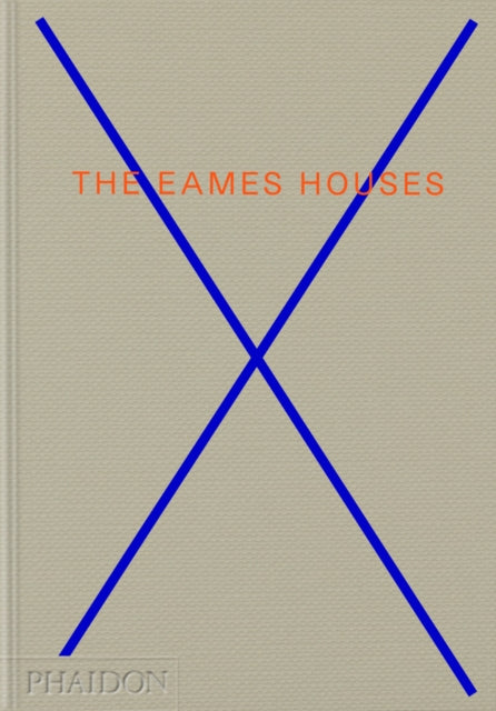The Eames Houses: Charles and Ray Eames Residential Architecture