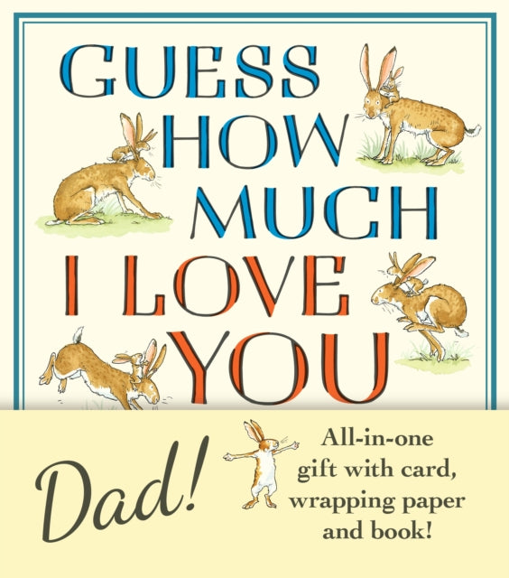 Guess How Much I Love You, Dad!: Father’s Day Gift Edition: The perfect present for Father's Day, with classic book, card and gift wrap all in one elegant and handy package!