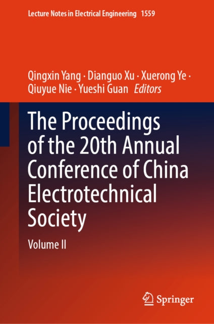 The Proceedings of the 20th Annual Conference of China Electrotechnical Society: Volume II