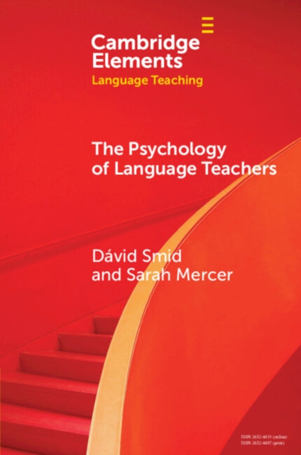 The Psychology of Language Teachers: Cognition, Affect, and Motivation
