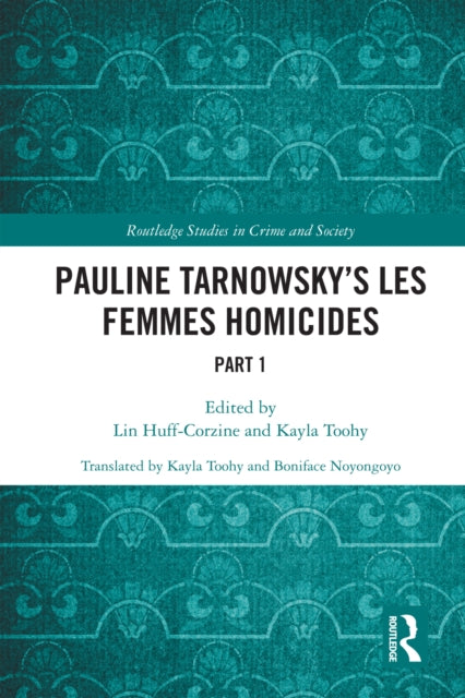Pauline Tarnowsky's Les Femmes Homicides: Part I