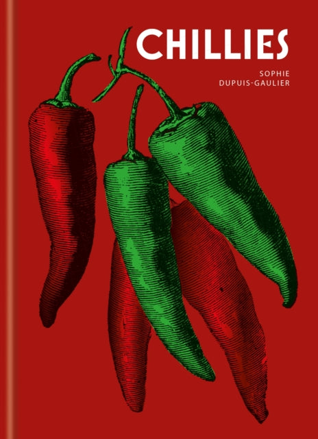 Chillies: Recipes, profiles & inspiration