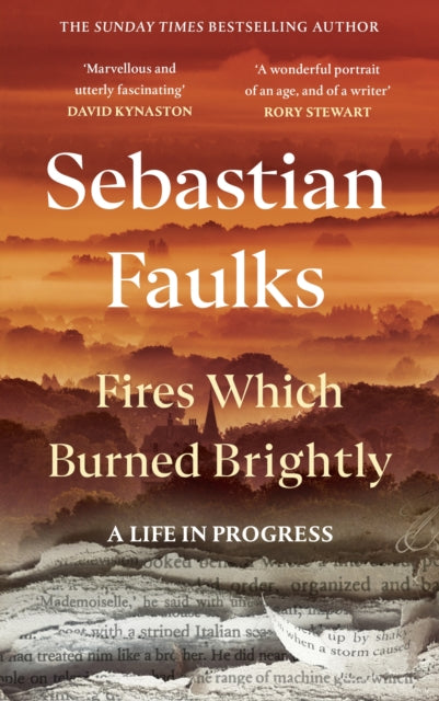 Fires Which Burned Brightly: A Life in Progress