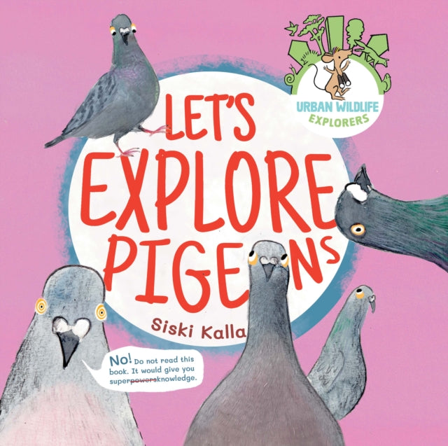 Let's Explore Pigeons: An Urban Wildlife Explorers Book