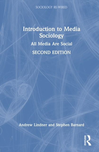 Introduction to Media Sociology: All Media Are Social