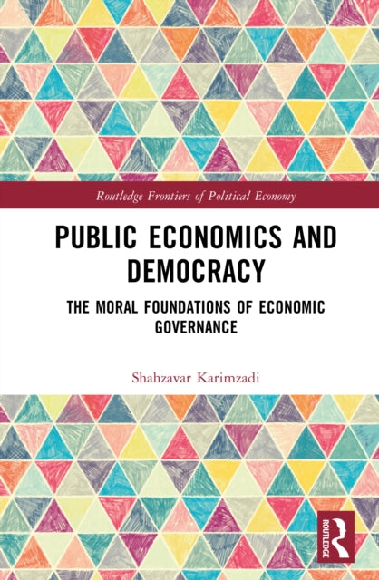 Public Economics and Democracy: The Moral Foundations of Economic Governance