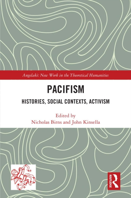 Pacifism: Histories, Social Contexts, Activism