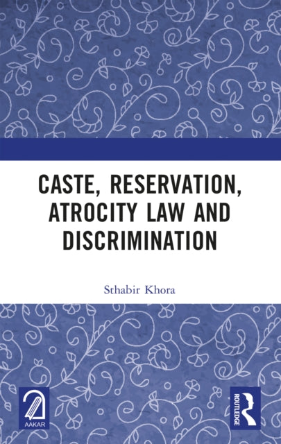 Caste, Reservation, Atrocity Law and Discrimination