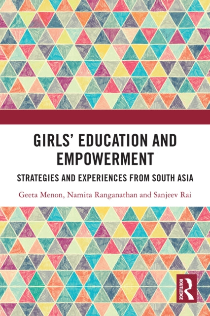 Girls’ Education and Empowerment: Strategies and Experiences from South Asia