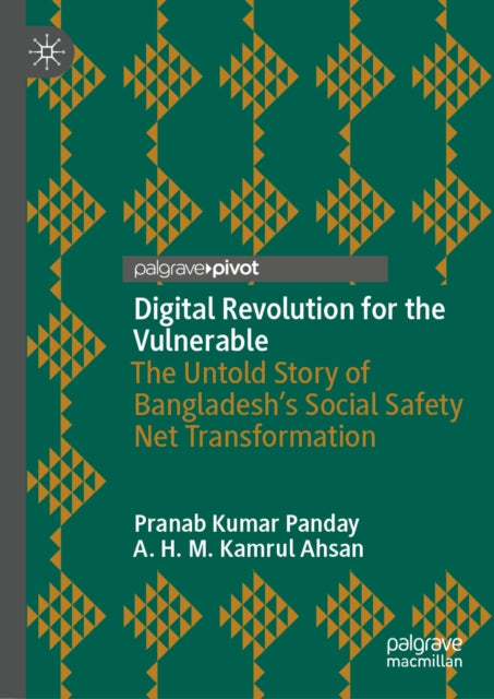 Digital Revolution for the Vulnerable: The Untold Story of Bangladesh’s Social Safety Net Transformation