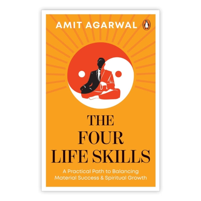 The Four Life Skills: A Practical Path to Balancing Material Success and Spiritual Growth