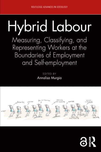 Hybrid Labour: Measuring, Classifying, and Representing Workers at the Boundaries of Employment and Self-employment
