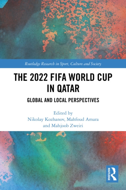 The 2022 FIFA World Cup in Qatar: Global and Local Perspectives
