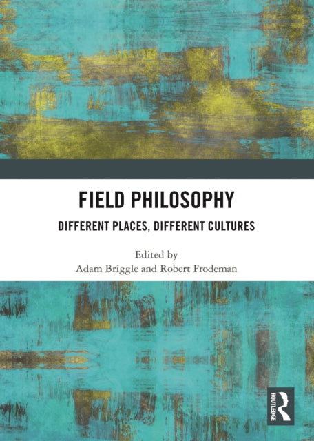 Field Philosophy: Different Places, Different Cultures