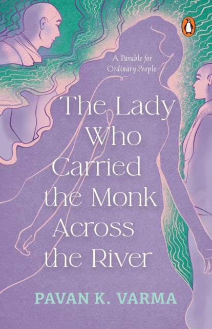 The Lady Who Carried the Monk Across the River: The Parable for Ordinary People