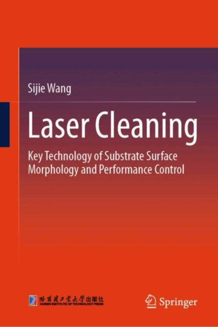 Laser Cleaning: Key Technology of Substrate Surface Morphology and Performance Control