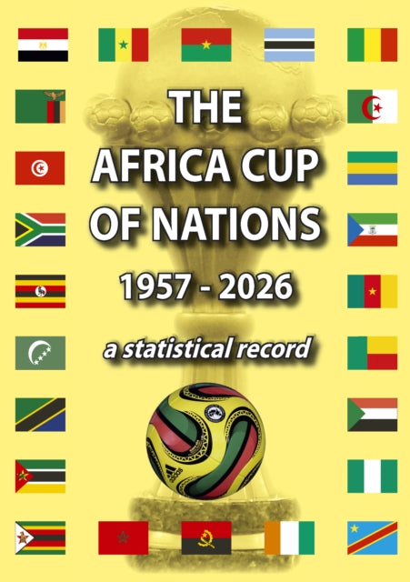The Africa Cup of Nations 1957-2026: s statistical record
