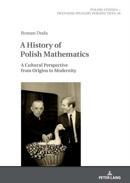 A History of Polish Mathematics: A Cultural Perspective from Origins to Modernity