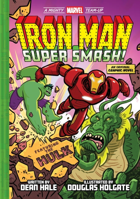 Iron Man: Super Smash! (A Mighty Marvel Team-Up): An Original Graphic Novel