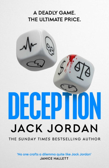 Deception: the BRAND NEW moral dilemma thriller from the Sunday Times bestselling author