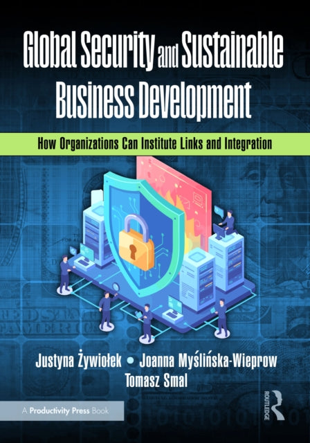 Global Security and Sustainable Business Development: How Organizations Can Institute Links and Integration