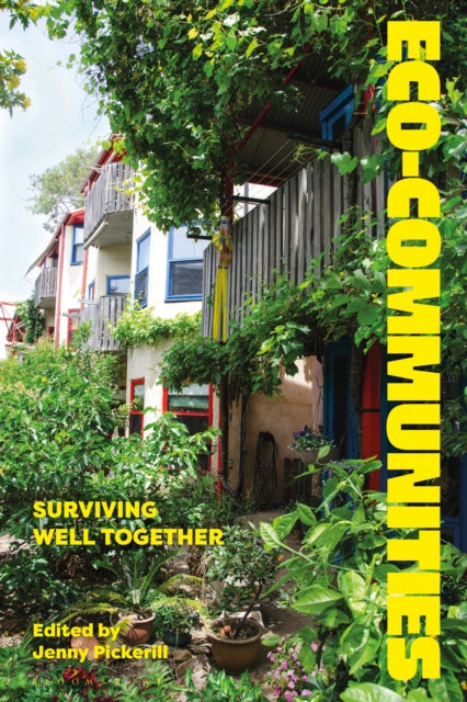 Eco-communities: Surviving Well Together