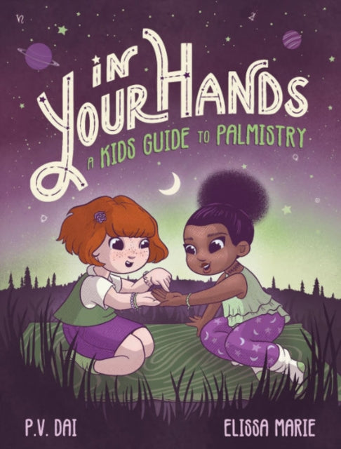 In Your Hands: A Kid's Guide to Palmistry