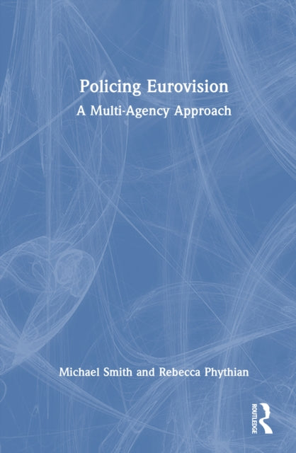 Policing Eurovision: A Multi-Agency Approach