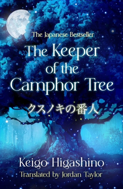 The Keeper of the Camphor Tree: The Million-Copy Japanese bestseller