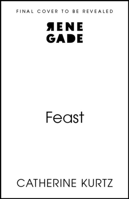 Feast: A thrilling historical novel brimming with intrigue by an exciting new voice