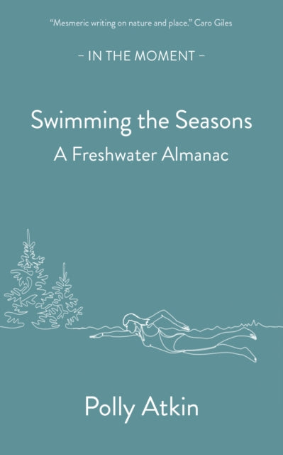 Swimming the Seasons: A Freshwater Almanac