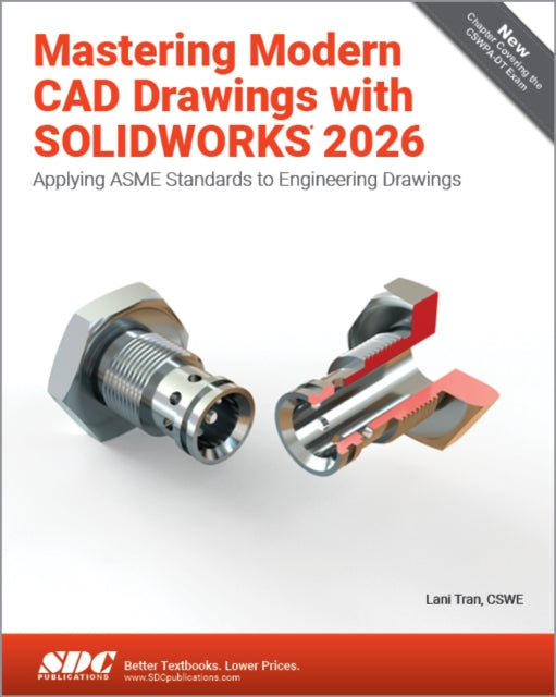 Mastering Modern CAD Drawings with SOLIDWORKS 2026: Applying ASME Standards to Engineering Drawings