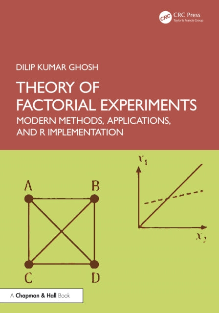 Theory of Factorial Experiments: Modern Methods, Applications, and R Implementation
