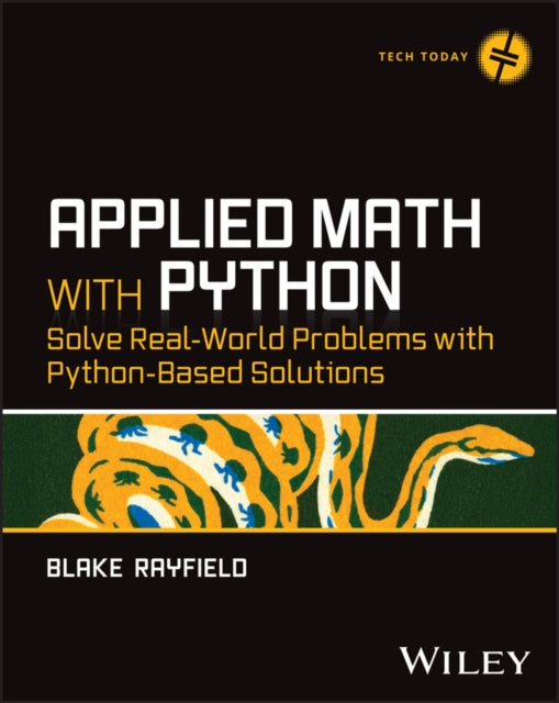 Applied Math with Python: Solve Real-World Problems with Python-Based Solutions