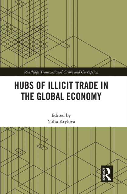 Hubs of Illicit Trade in the Global Economy