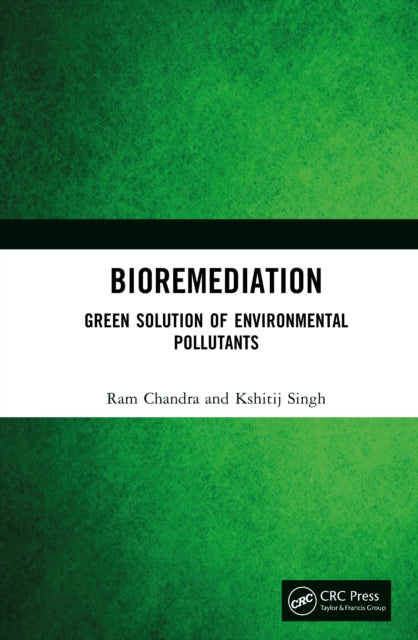 Bioremediation: Green Solution of Environmental Pollutants