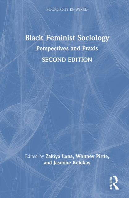 Black Feminist Sociology: Perspectives and Praxis