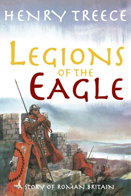 Legions of the Eagle: A Story of Roman Britain