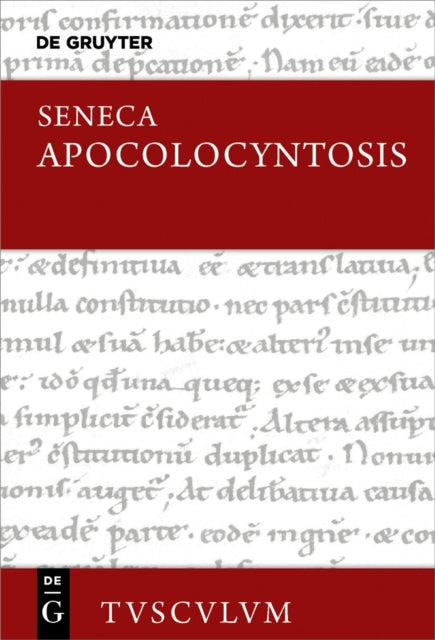 Apocolocyntosis: Lateinisch - Deutsch