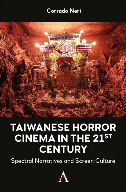 Taiwanese Horror Cinema in the 21st Century: Spectral Narratives and Screen Culture