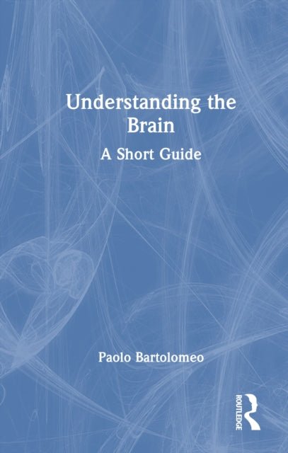 Understanding the Brain: A Short Guide