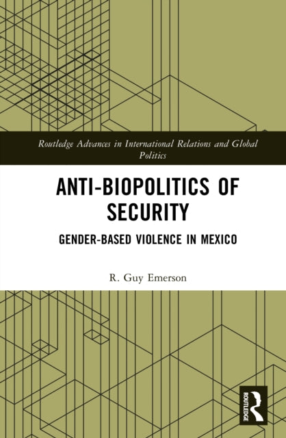 Anti-biopolitics of Security: Gender-based Violence in Mexico