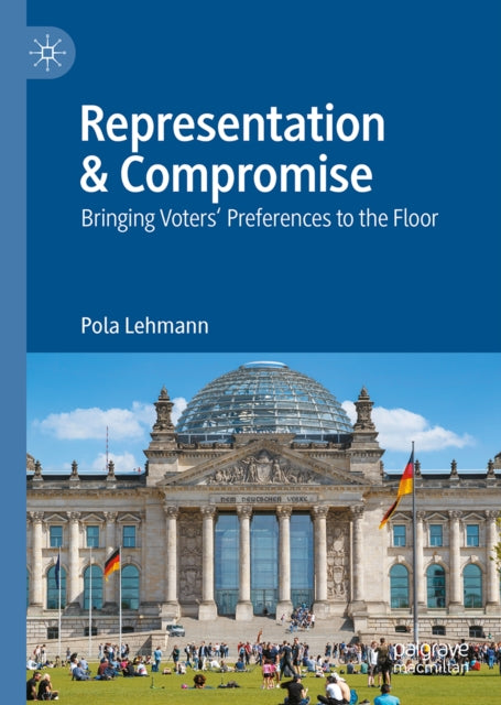 Representation & Compromise: Bringing Voters' Preferences to the Floor