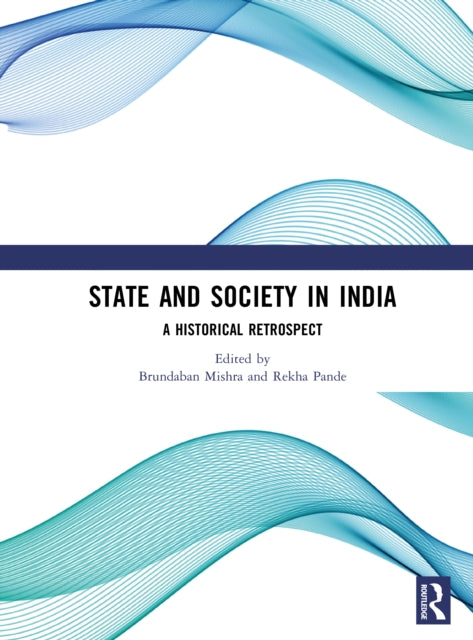 State and Society in India: A Historical Retrospect