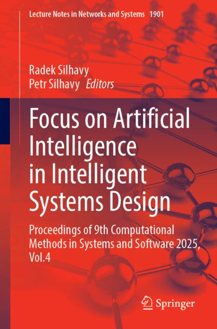 Focus on Artificial Intelligence in Intelligent Systems Design: Proceedings of 9th Computational Methods in Systems and Software 2025, Volume 4