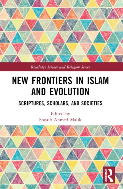 New Frontiers in Islam and Evolution: Scriptures, Scholars, and Societies