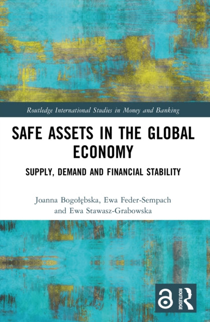 Safe Assets in the Global Economy: Supply, Demand and Financial Stability