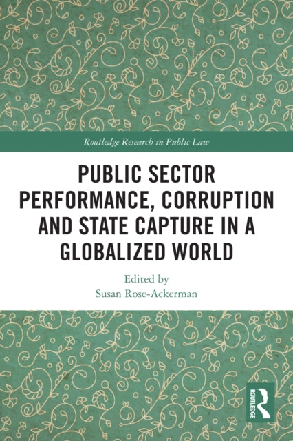 Public Sector Performance, Corruption and State Capture in a Globalized World