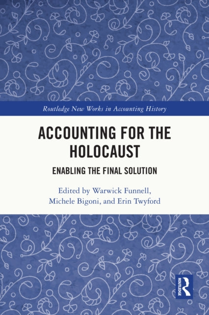 Accounting for the Holocaust: Enabling the Final Solution